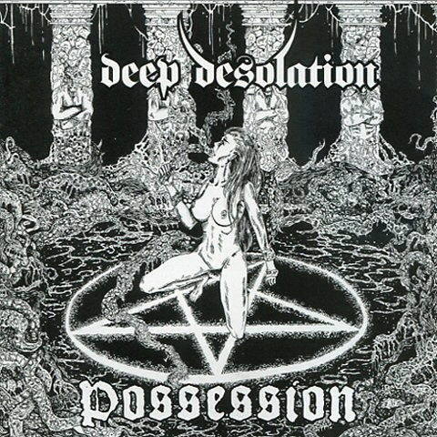 Deep Desolation : Possession
